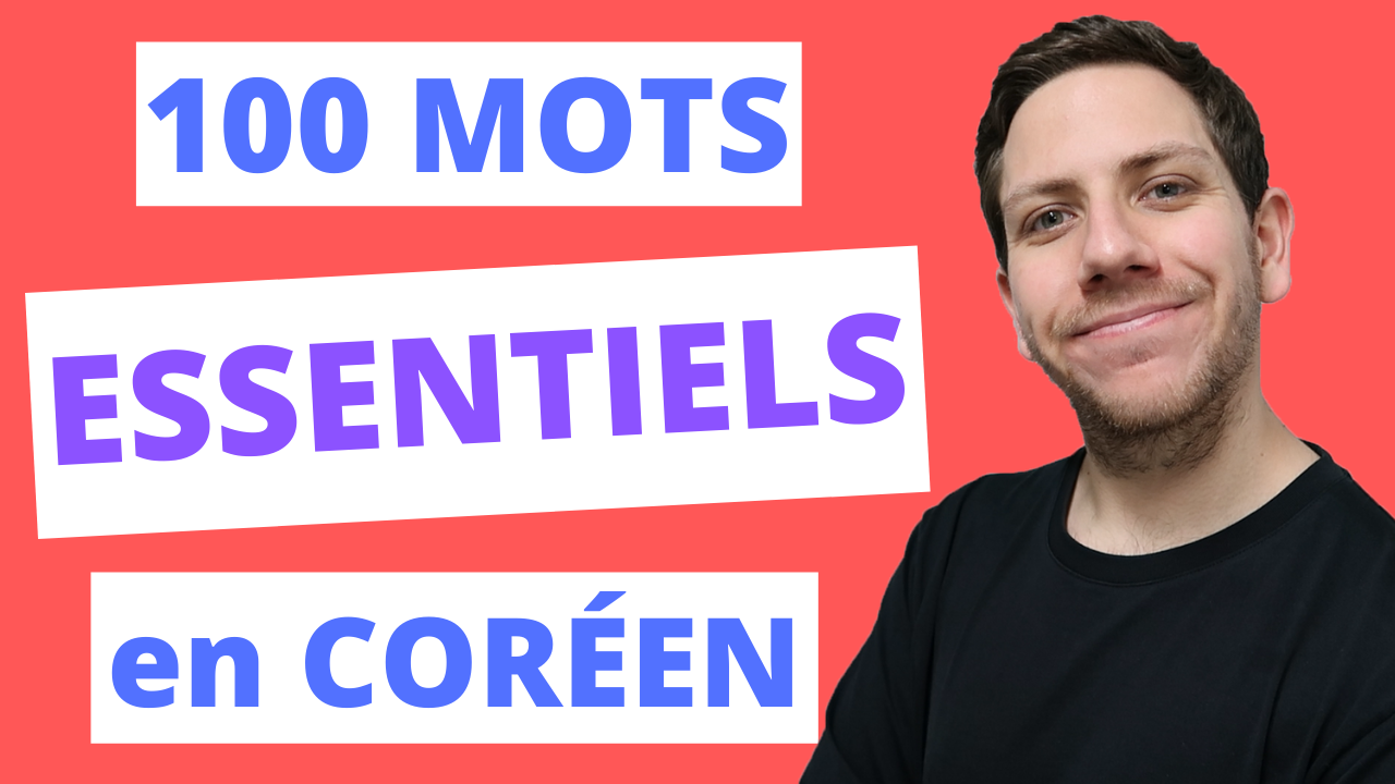 100 mots INDISPENSABLES en coréen